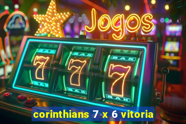 corinthians 7 x 6 vitoria